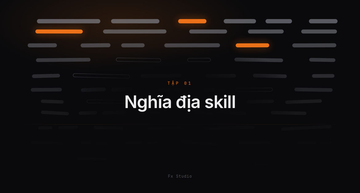 Nghĩa địa skill — Tập 1: Cái tui không nhớ
