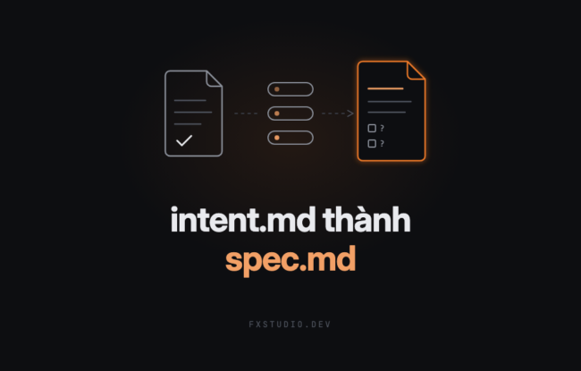 AI-Native SDLC · Design: intent.md thành spec.md
